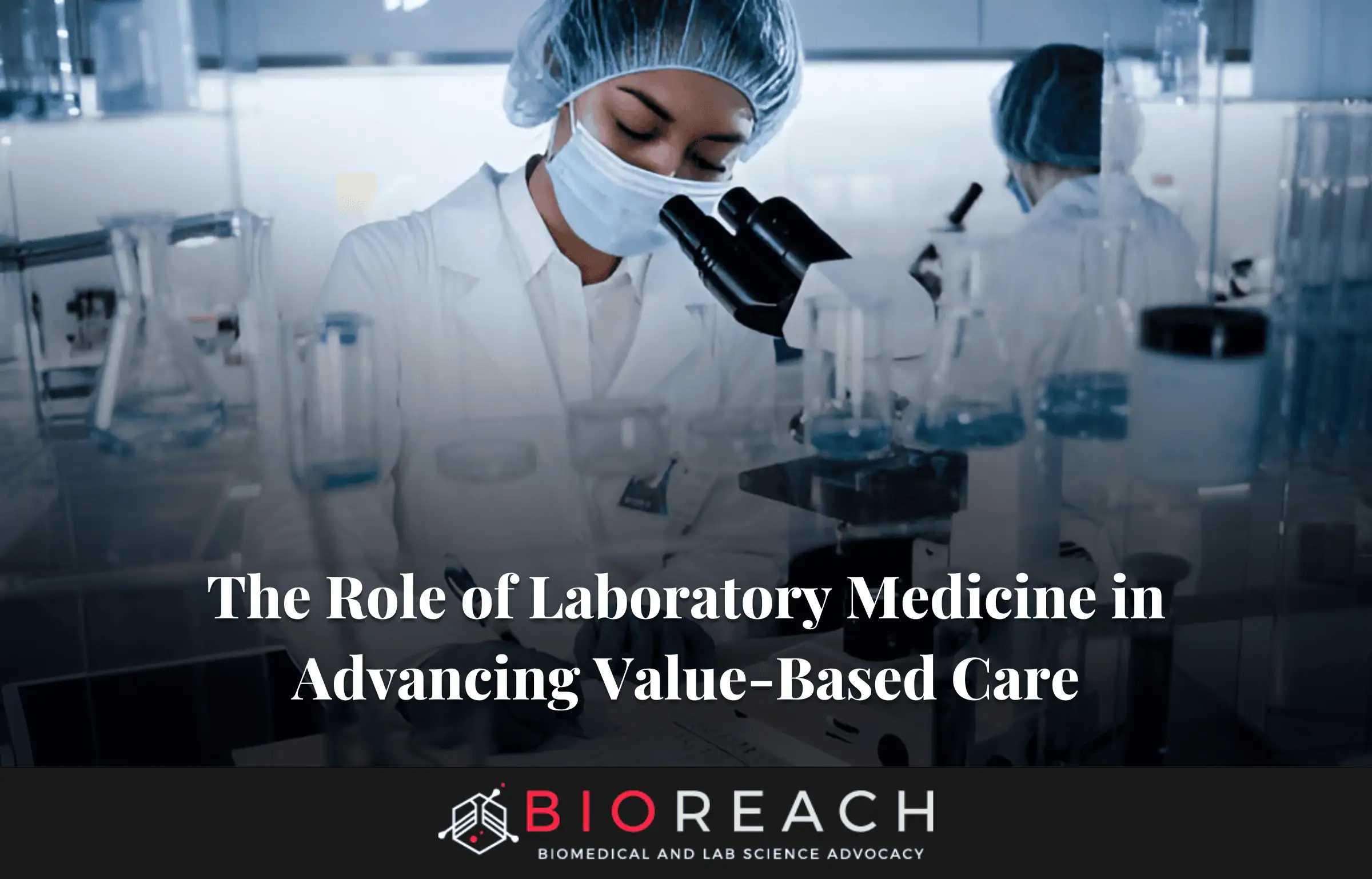 The Role of Laboratory Medicine in Advancing Value-Based Care