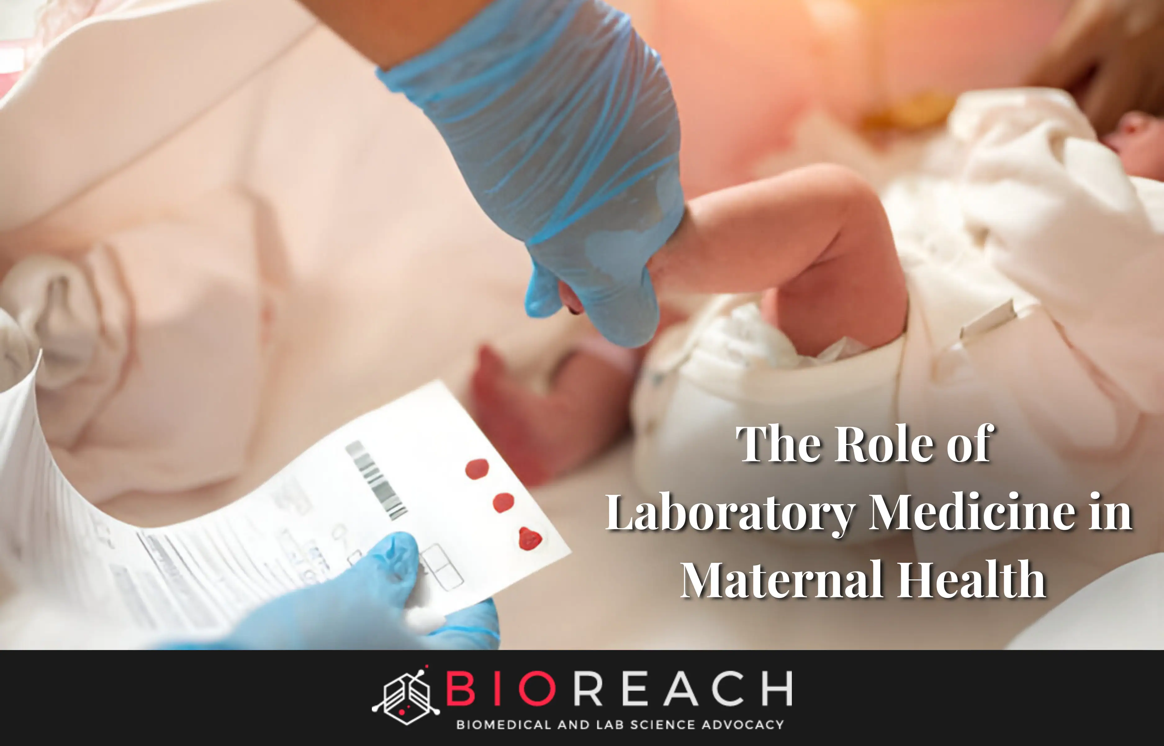 The Role of Laboratory Medicine in Maternal Health