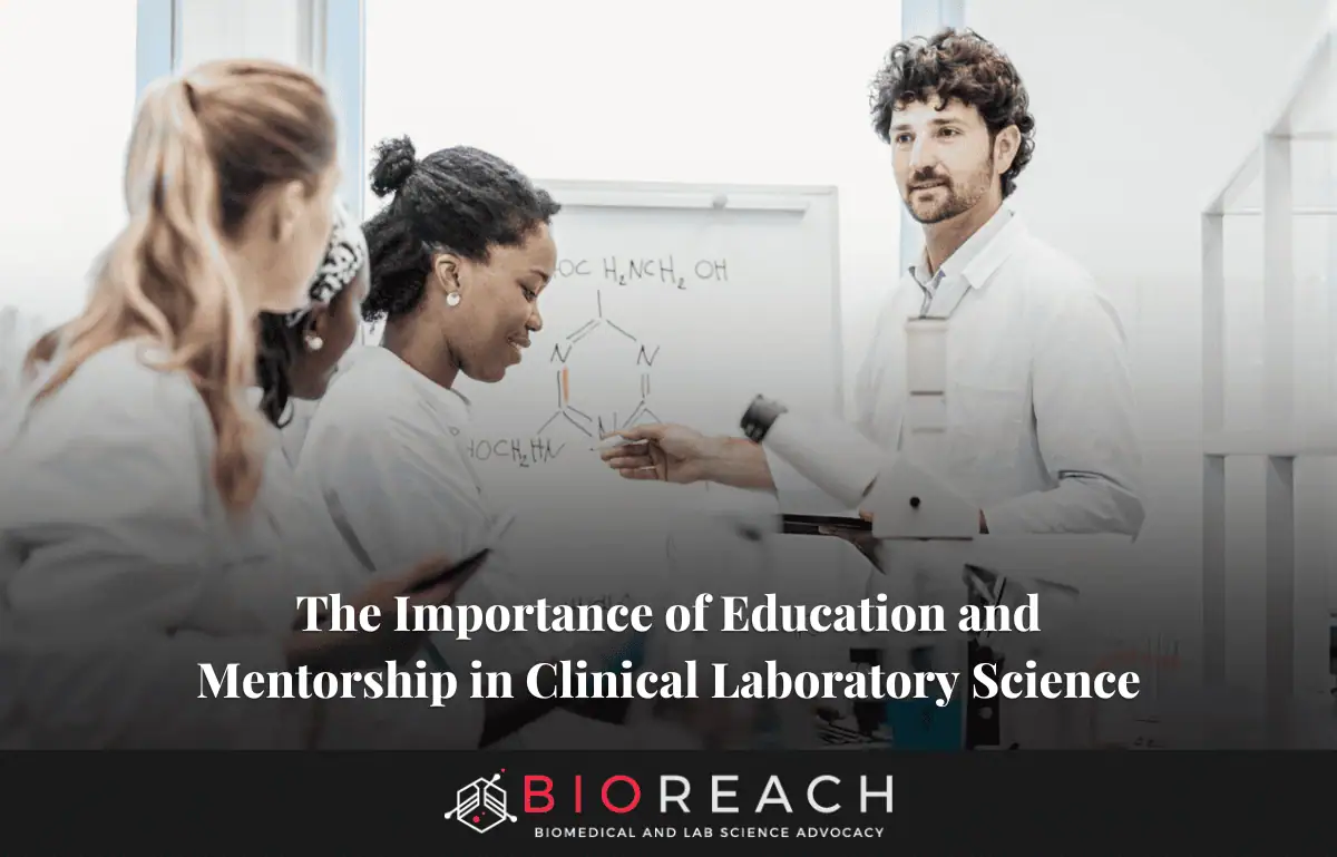 The Importance of Education and Mentorship in Clinical Laboratory Science