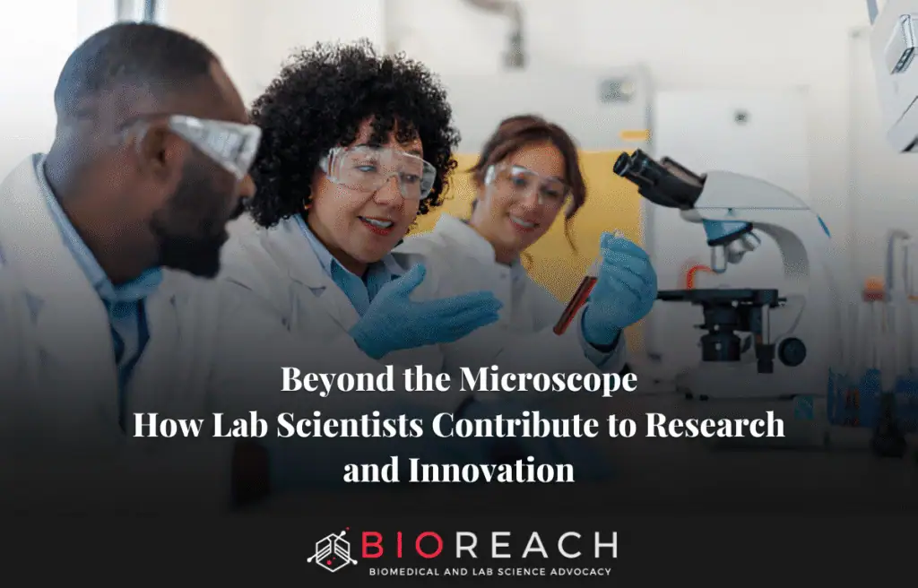 Beyond the Microscope How Lab Scientists Contribute to Research and Innovation
