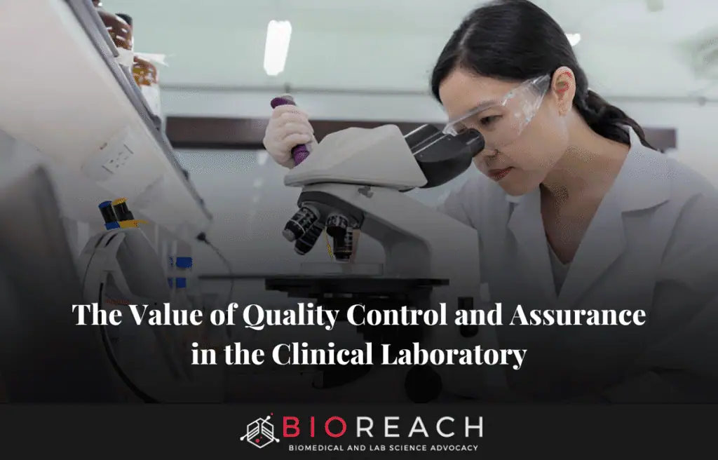 The Value of Quality Control and Assurance in the Clinical Laboratory