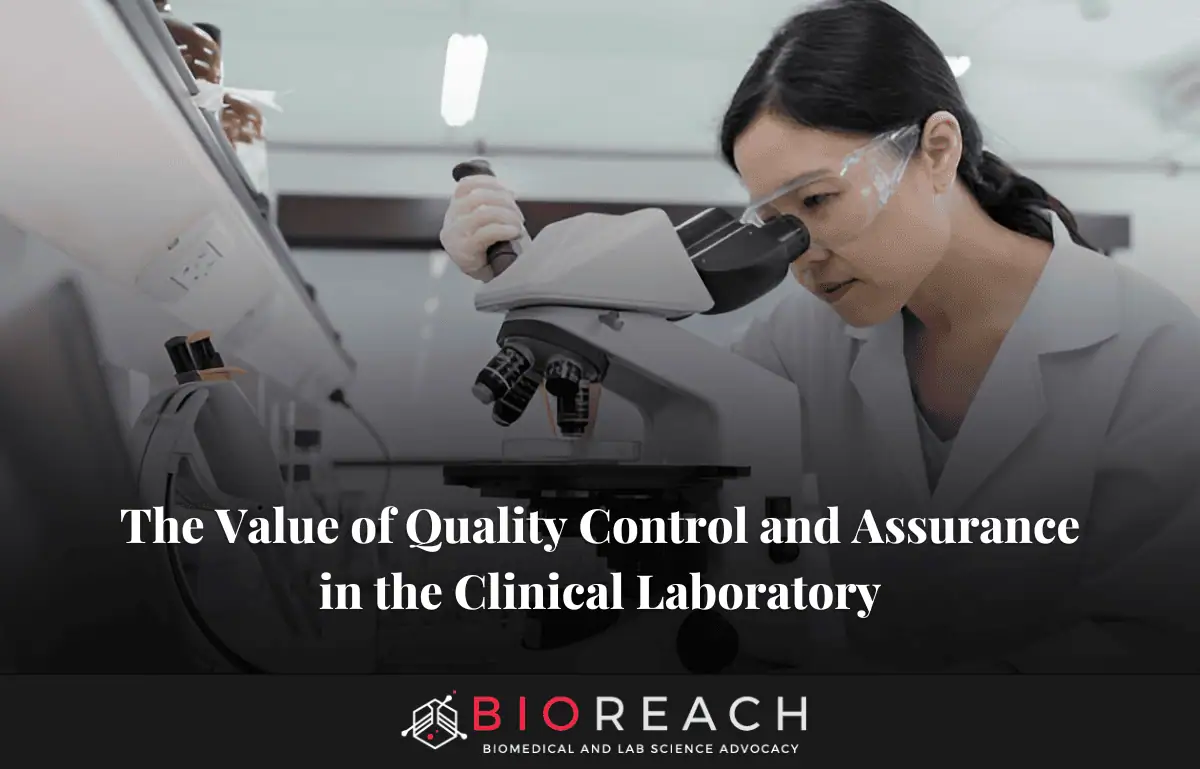 The Value of Quality Control and Assurance in the Clinical Laboratory
