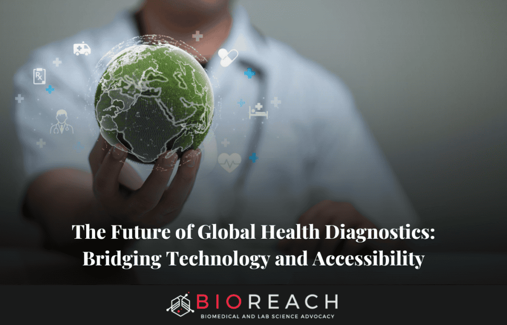 The Future of Global Health Diagnostics: Bridging Technology and Accessibility