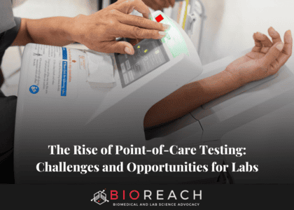 The Rise of Point-of-Care Testing: Challenges and Opportunities for Labs