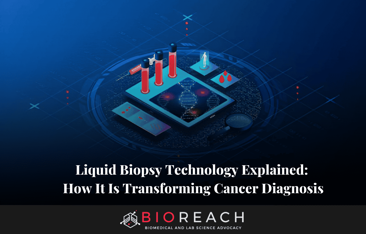 Liquid Biopsy Technology Explained: How It Is Transforming Cancer Diagnosis