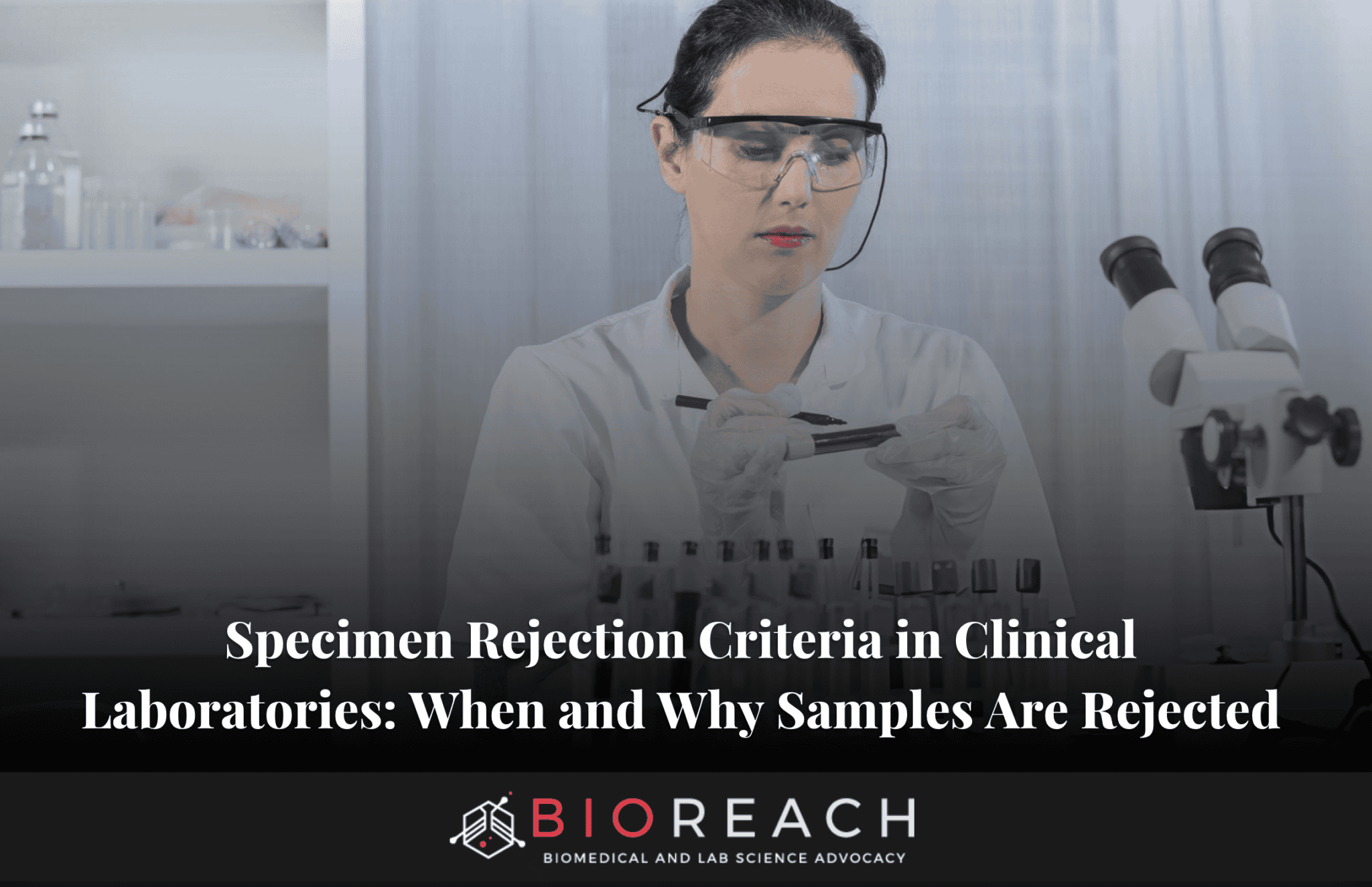 Specimen Rejection Criteria in Clinical Laboratories: When and Why ...