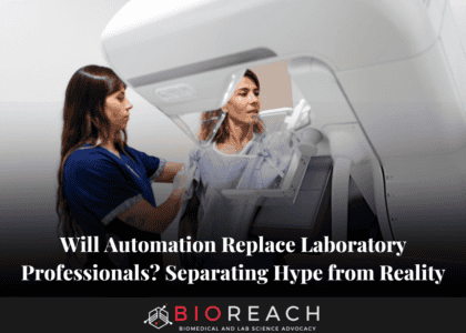 Will Automation Replace Laboratory Professionals? Separating Hype from Reality